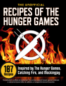 The Unofficial Recipes of The Hunger Games - Rockridge University Press