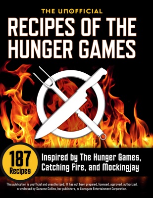 The Unofficial Recipes of The Hunger Games