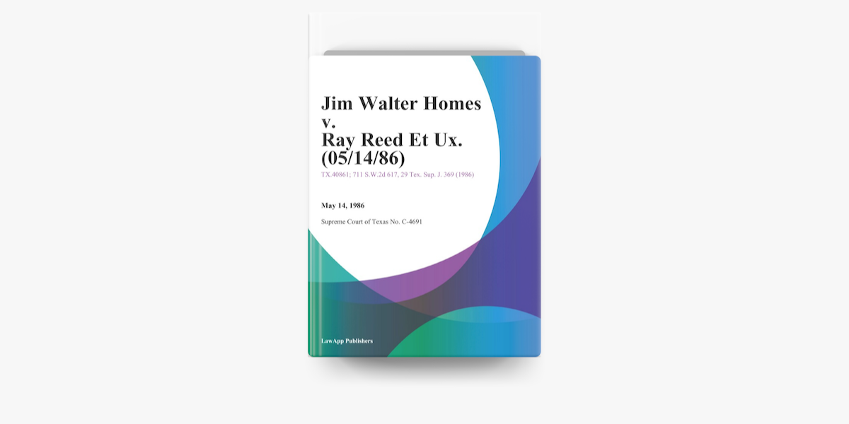 Jim Walter Homes V Ray Reed Et Ux In