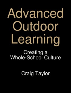 Advanced Outdoor Learning by Craig Taylor