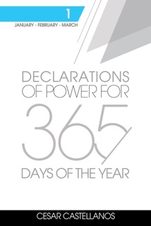Declarations of Power for 365 Days of the Year by Cesar Castellanos