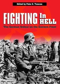 Fighting In Hell by Peter G. Tsouras