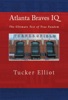 Book Atlanta Braves IQ: The Ultimate Test of True Fandom