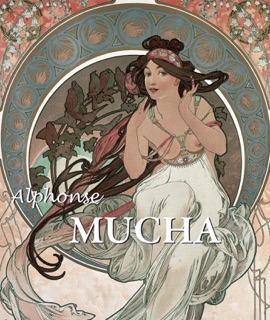 Alphonse Mucha by Patrick Bade & Victoria Charles