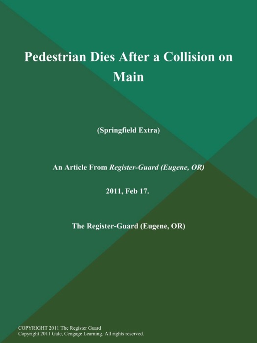 Pedestrian Dies After a Collision on Main (Springfield Extra)