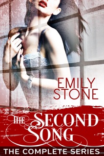 The Second Song: The Complete Series by Emily Stone