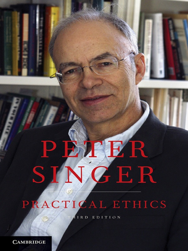 Practical Ethics: Third Edition