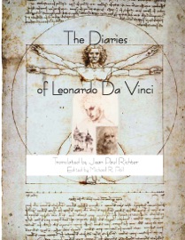 The Diaries of Leonardo Da Vinci - Michael R. Poll & Jean Paul Richter