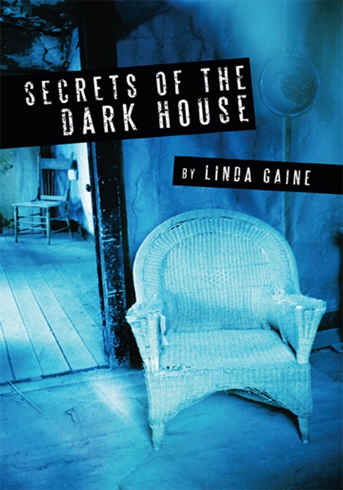Secrets of the Dark House