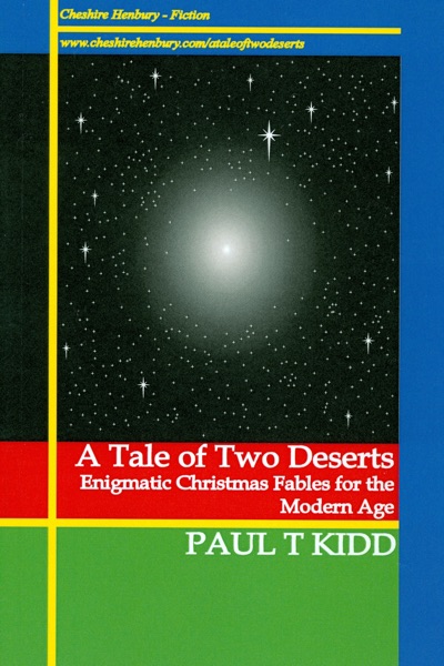 A Tale of Two Deserts: Enigmatic Christmas Fables for the Modern Age