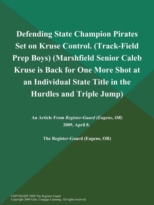 Defending State Champion Pirates Set on Kruse Control (Track-Field Prep Boys) (Marshfield Senior Caleb Kruse is Back for One More Shot at an Individual State Title in the Hurdles and Triple Jump)