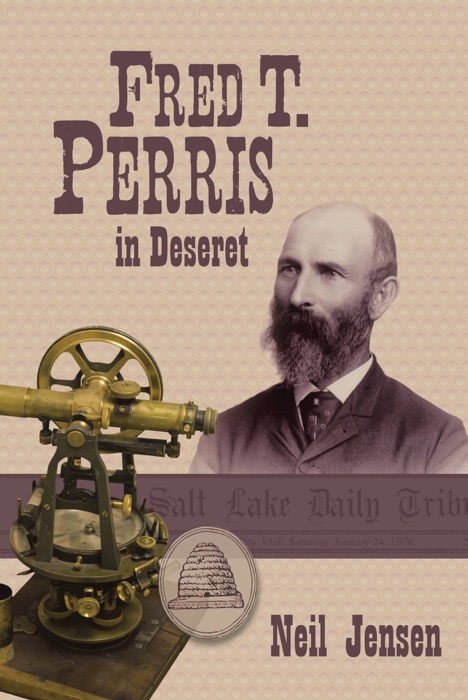 Fred T. Perris In Deseret