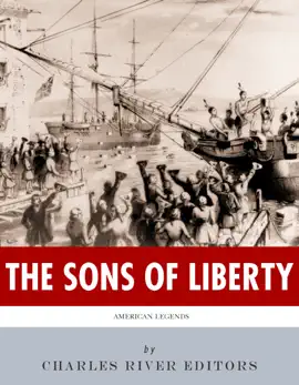Read: The Sons of Liberty: The Lives and Legacies of John Adams, Samuel Adams, Paul Revere and John Book Hancock