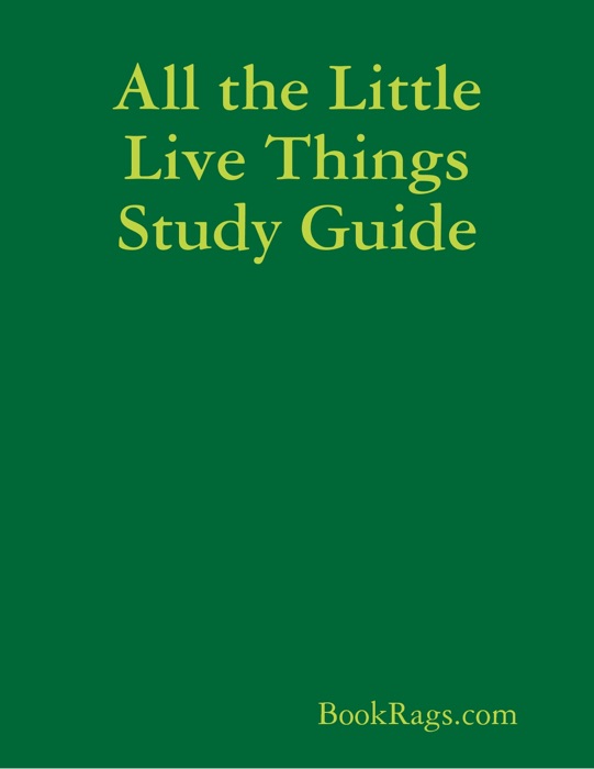 All the Little Live Things Study Guide