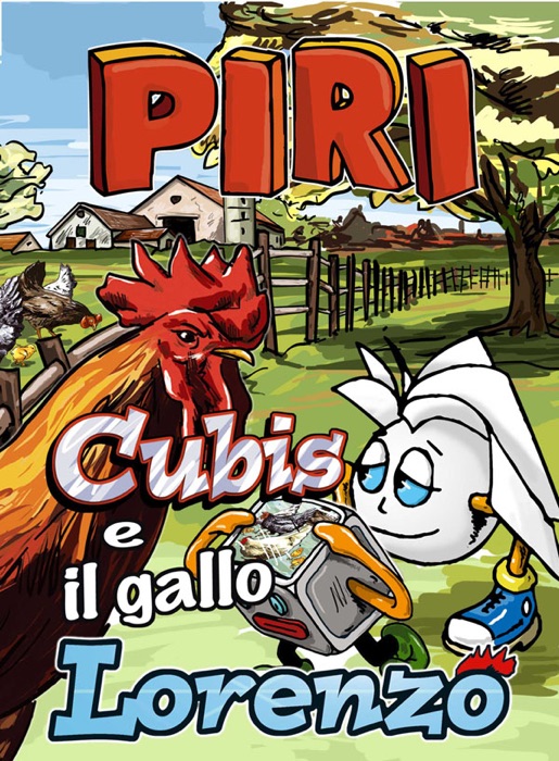 Piri, Lapis E Il Gallo Lorenzo