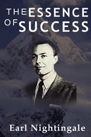 The Essence of Success - Earl Nightingale