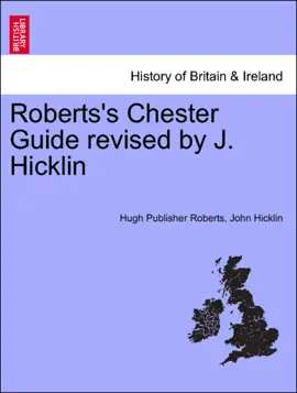 Read: Roberts's Chester Guide revised by Book J. Hicklin