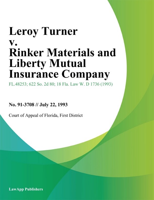 Leroy Turner v. Rinker Materials and Liberty Mutual Insurance Company