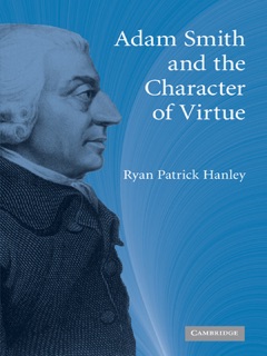 Adam Smith and the Character of Virtue by Ryan Patrick Hanley