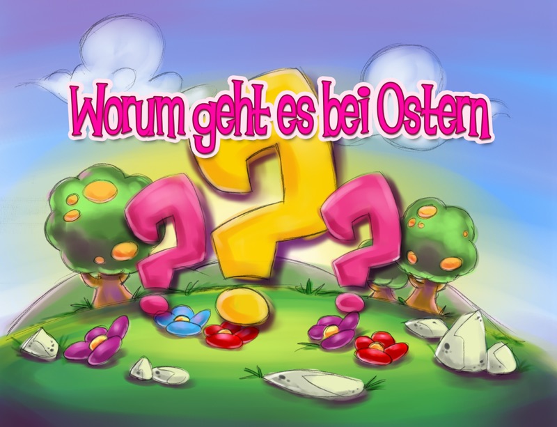 Worum geht es bei Ostern