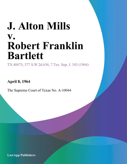 J. Alton Mills v. Robert Franklin Bartlett