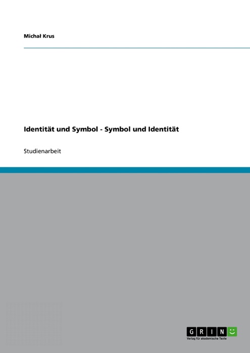 Identität und Symbol - Symbol und Identität