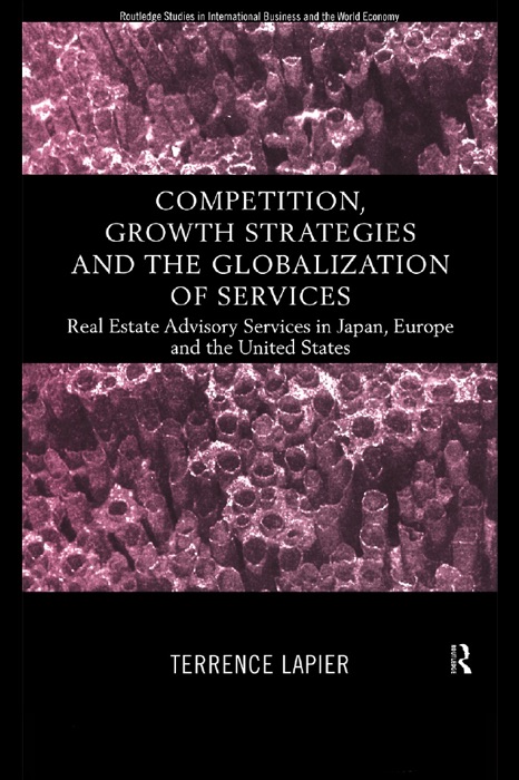 Competition, Growth Strategies and the Globalization of Services