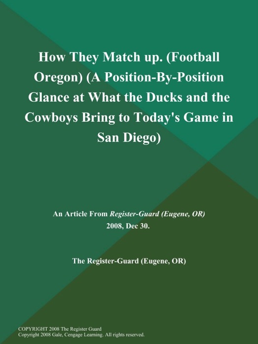 How They Match up (Football Oregon) (A Position-By-Position Glance at What the Ducks and the Cowboys Bring to Today's Game in San Diego)