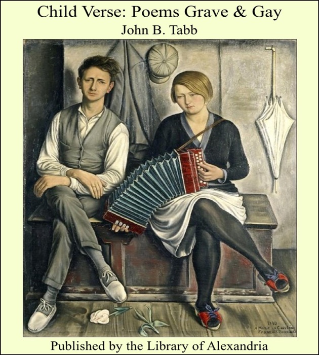 Child Verse: Poems Grave & Gay