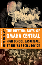The Rhythm Boys of Omaha Central - Steve Marantz Cover Art