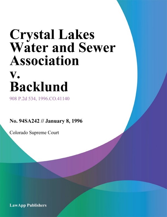 Crystal Lakes Water And Sewer Association V. Backlund