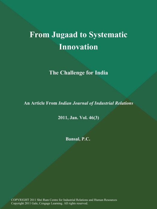 From Jugaad to Systematic Innovation: The Challenge for India