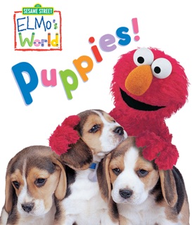 Elmo's World: Puppies! (Sesame Street) by Sesame Workshop & MaryBeth Nelson