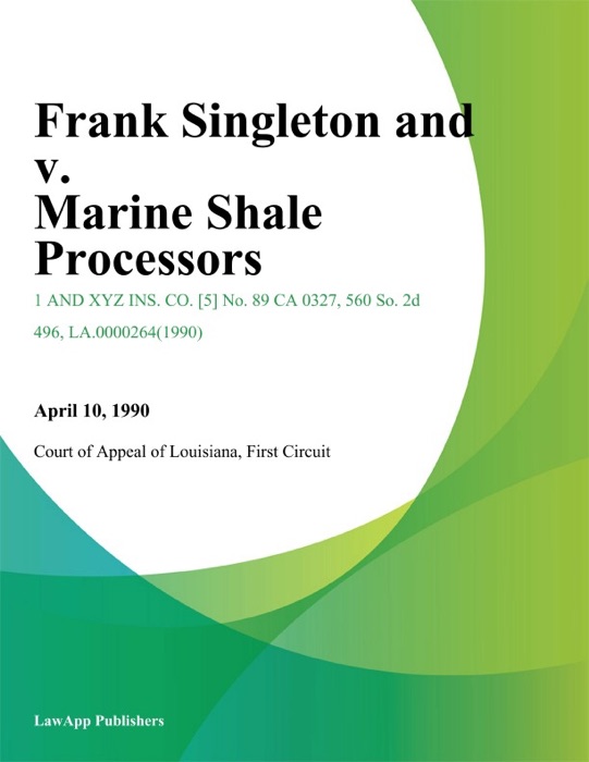 Frank Singleton and v. Marine Shale Processors