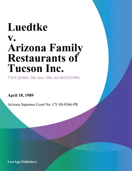 Luedtke v. Arizona Family Restaurants of Tucson Inc.