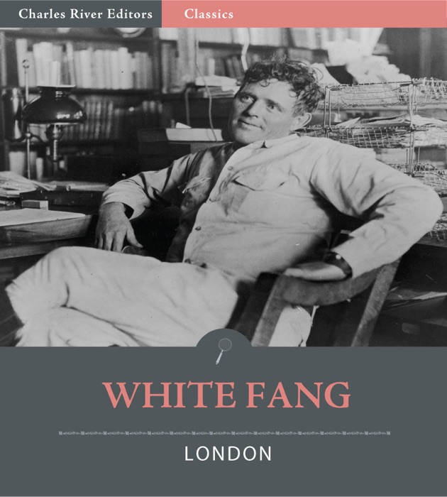 White Fang (Illustrated Edition)