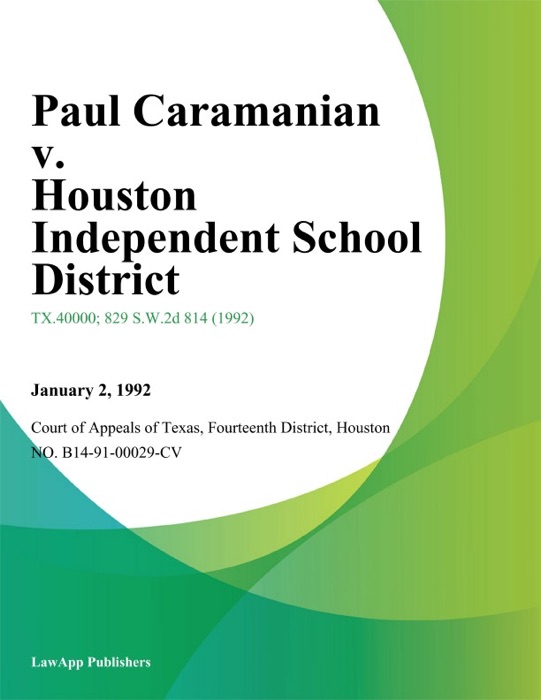 Paul Caramanian v. Houston Independent School District