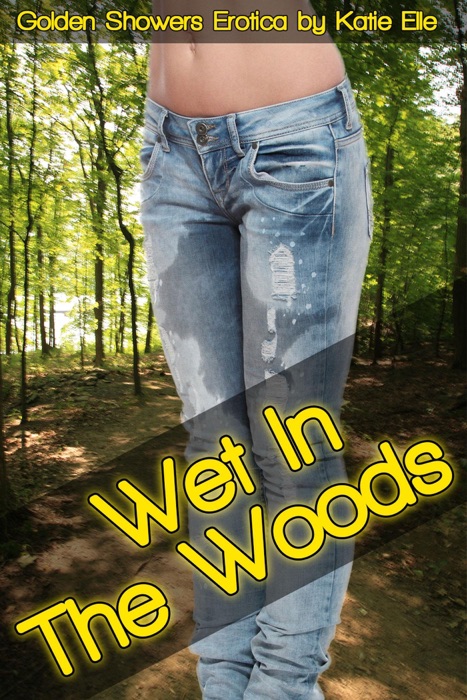 Wet in the Woods