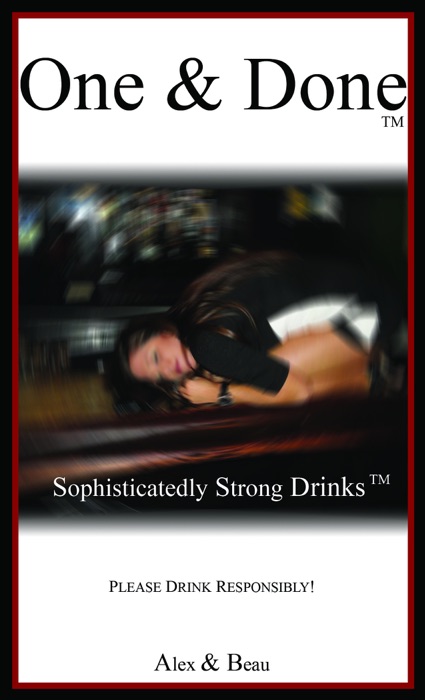One and Done: Sophisticatedly Strong Drinks