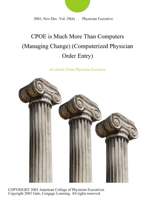 CPOE is Much More Than Computers (Managing Change) (Computerized Physician Order Entry)