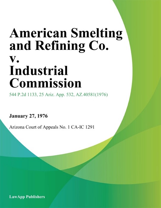 American Smelting And Refining Co. v. Industrial Commission