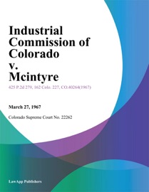 Industrial Commission of Colorado v. Mcintyre - Colorado Supreme Court