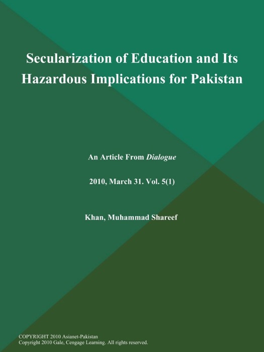 Secularization of Education and Its Hazardous Implications for Pakistan