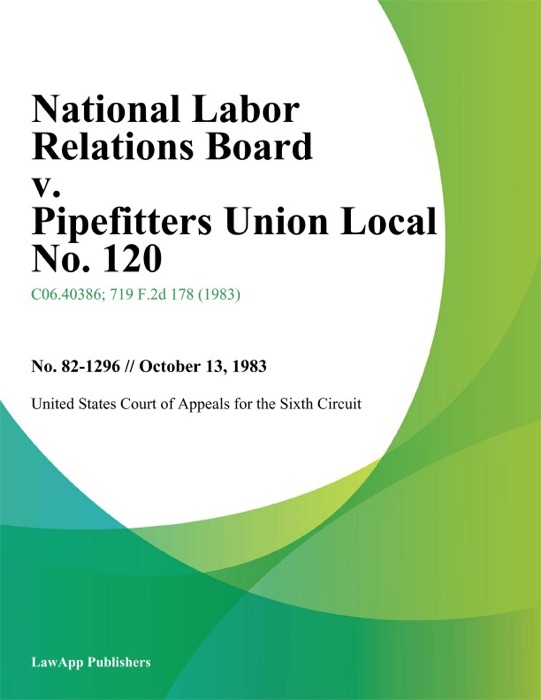 National Labor Relations Board v. Pipefitters Union Local No. 120