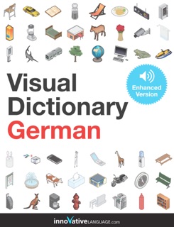 Visual Dictionary German (Enhanced Version) by Innovative Language Learning, LLC