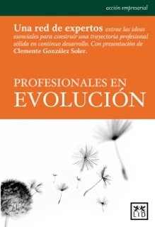 Profesionales en evolución by Javier Carril, Fernando Giner de la Fuente, Carlos Hernández, Elena Mendez, Carmen Morales, Inés Muñoz de Baena, Ovidio Peñalver, José Pividal, Mª Ángeles Romeo García, Emiliano Sánchez Estacio, John Scade & Julia Téllez Roca