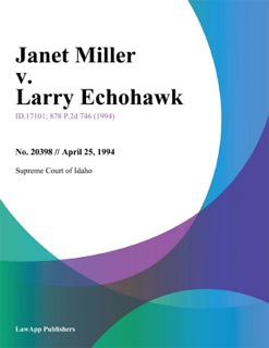 Janet Miller v. Larry Echohawk by Supreme Court Of Idaho
