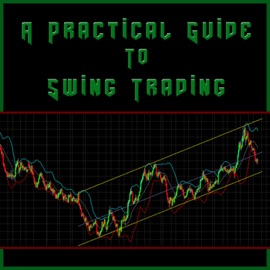 A Practical Guide to Swing Trading - Addison Publishing