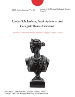 Rhodes Scholarships, Frank Aydelotte, And Collegiate Honors Education. by Journal of the National Collegiate Honors Council