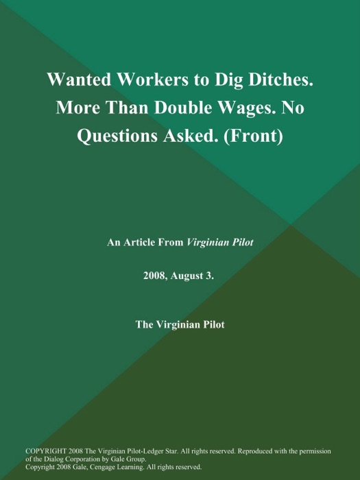 Wanted Workers to Dig Ditches. More Than Double Wages. No Questions Asked (Front)
